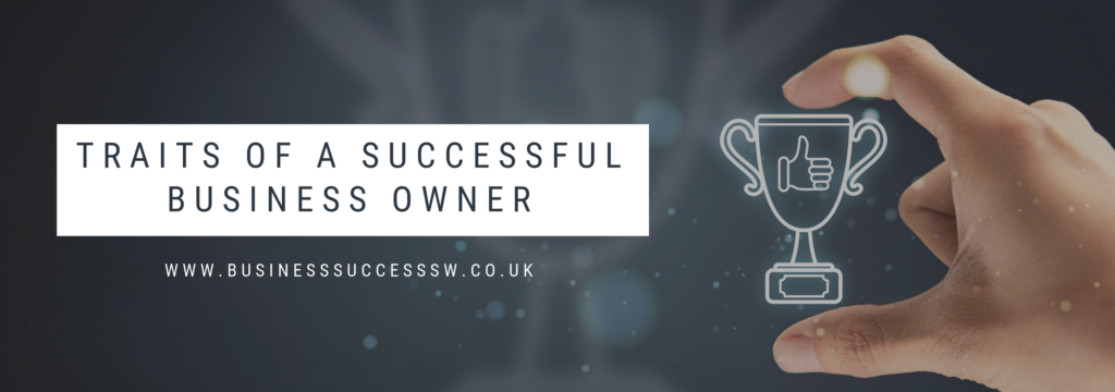 Characteristics Of A Successful Business Owner 3 Traits of Every Successful Business Owner - ActionCOACH